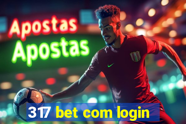 317 bet com login